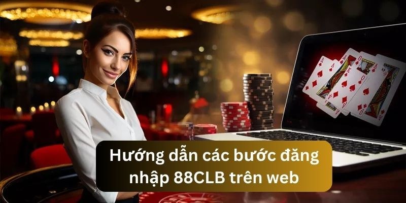 Đăng nhập trực tiếp trên website của 88clb