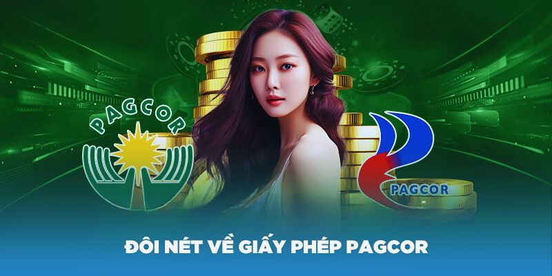 Tóm tắt thông tin về chứng chỉ Pagcor