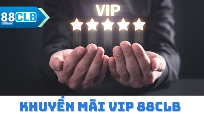 Ưu đãi dành riêng cho các thành viên VIP