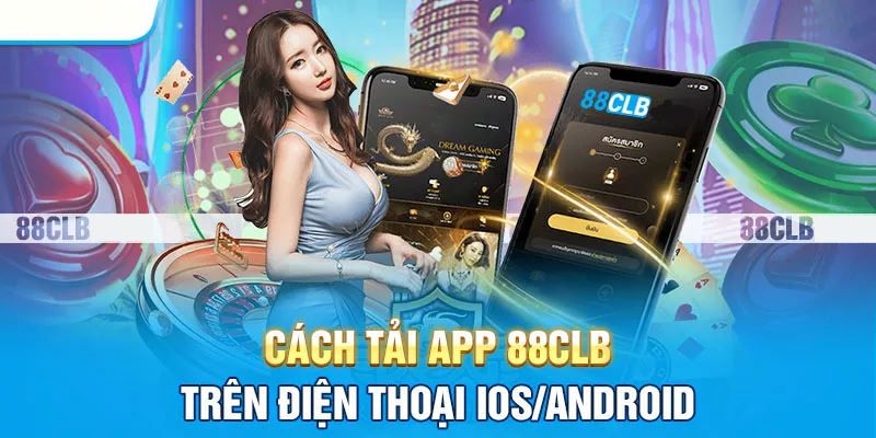 Cách tải về cho cả 2 dòng hệ điều hành cơ bản iOS/ Android